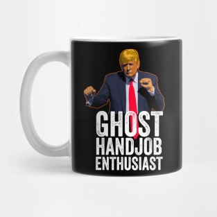 Funny Anti-Trump - Ghost Handjob Enthusiast Mug